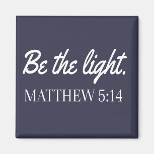 Be The Light Mathew 5:14 Bible Verse Magnet