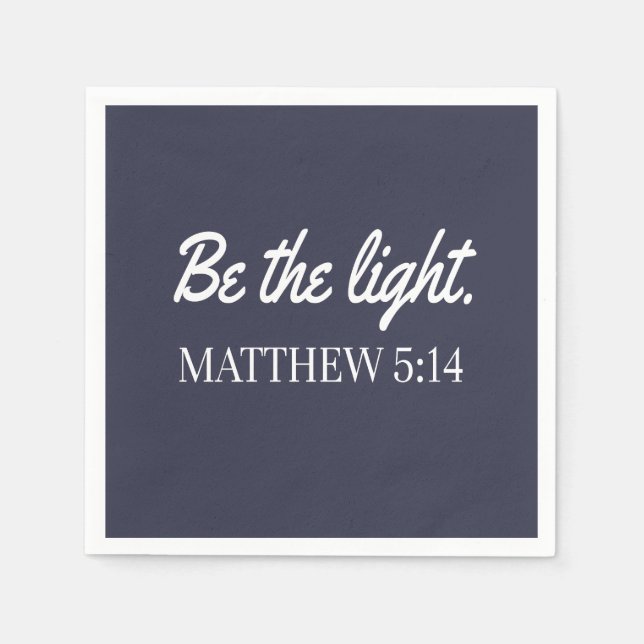Be The Light Mathew 5:14 Bible Verse Napkin (Front)