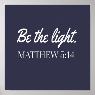 Be The Light Mathew 5:14 Bible Verse Poster