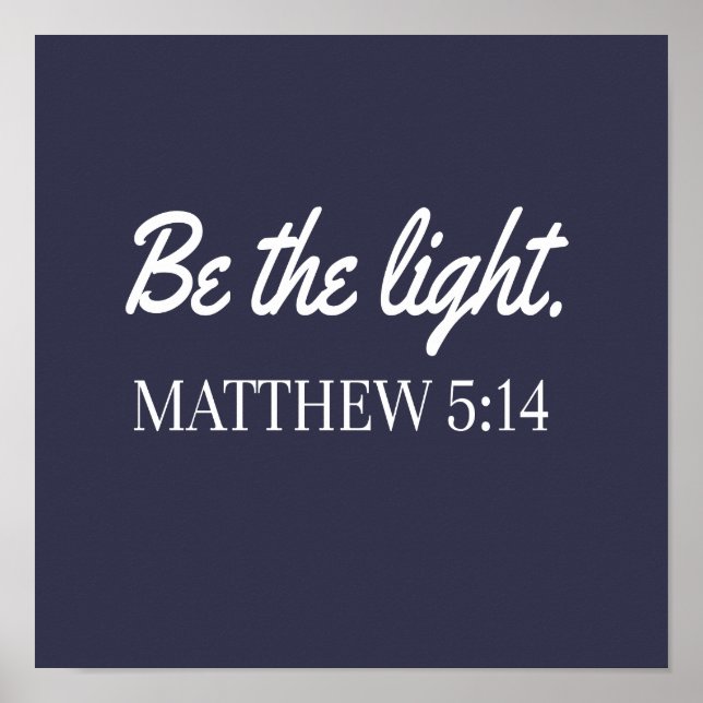 Be The Light Mathew 5:14 Bible Verse Poster (Front)