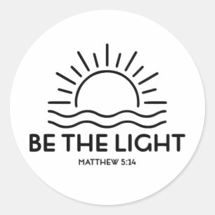 Be The Light Matthew 5:14 Bible Classic Round Sticker