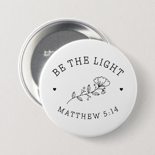Be the Light Matthew 5:14 Bible Verse 7.5 Cm Round Badge