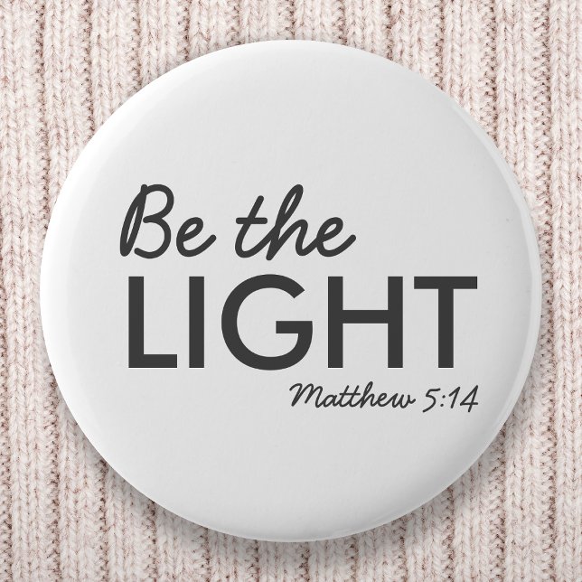 Be the Light | Matthew 5:14 Bible Verse Christian 6 Cm Round Badge (Creator Uploaded)