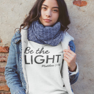 Be the Light   Matthew 5:14 Bible Verse Christian Sweatshirt