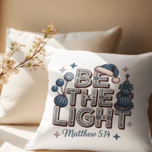 Be the Light Matthew 5:14 Christian Christmas Cushion