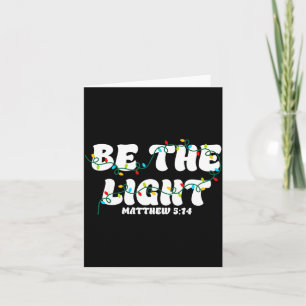Be The Light Matthew 5_14 Christian Merry Christma Card