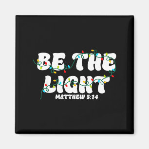 Be The Light Matthew 5_14 Christian Merry Christma Magnet