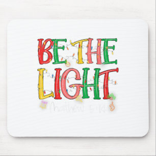 Be The Light Matthew 5_14 Christian Merry Christma Mouse Mat
