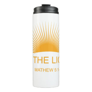 Be The Light Matthew 5:14 – Christian Thermal Tumbler