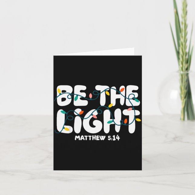 Be The Light Matthew 5_14 Christmas Bible Verse Ch Card (Front)
