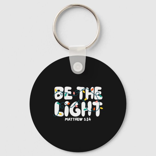 Be The Light Matthew 5_14 Christmas Bible Verse Ch Key Ring (Front)