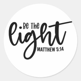 Be the Light Matthew 5:14 Classic Round Sticker