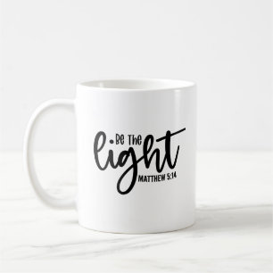 Be the Light Matthew 5:14 Coffee Mug