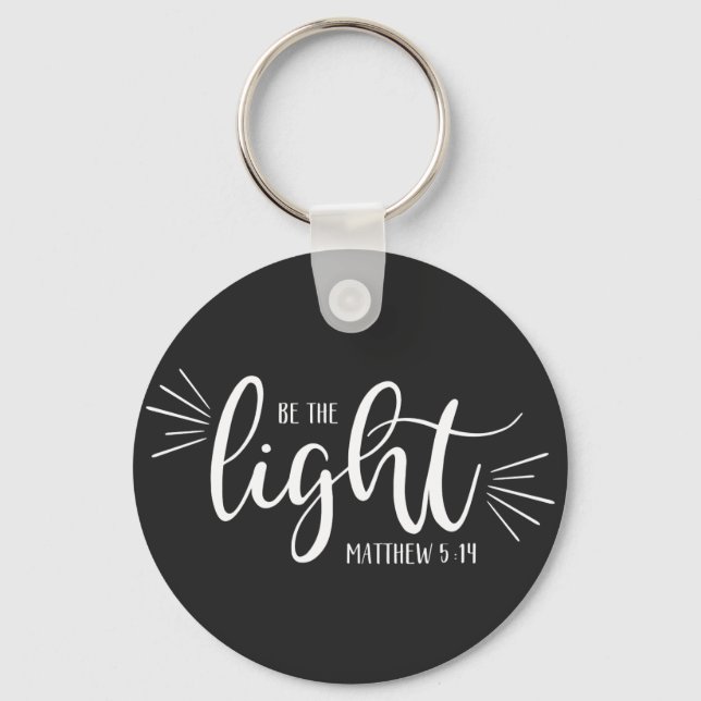 Be the Light Matthew 5:14 in White Key Ring (Front)