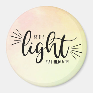 Be the Light Matthew 5:14 Magnet