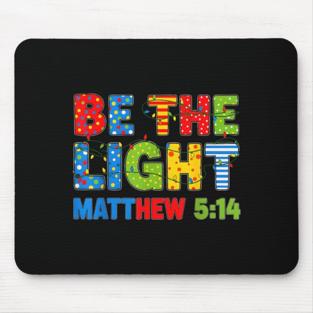 Be The Light Matthew 5 14  Mouse Mat (Front)
