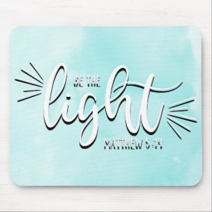 Be the Light Matthew 5:14 Mouse Pad