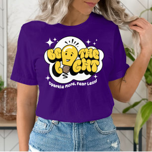 Be the Light, Sparkle More, Fear Less Motivational T-Shirt