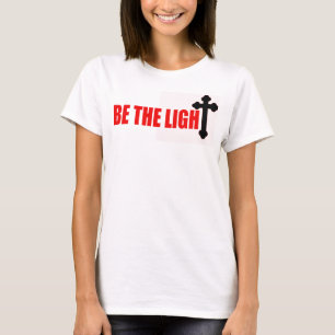 Be The Light T-Shirt