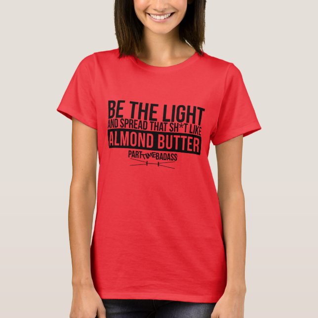 BE THE LIGHT T-Shirt (Front)