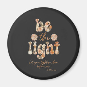 Be the Light with Bible Verse Magnet