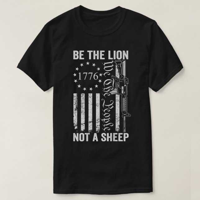 Be The Lion Not A Sheep  Pro Gun 2nd Amendment AR1 T-Shirt (Design Front)