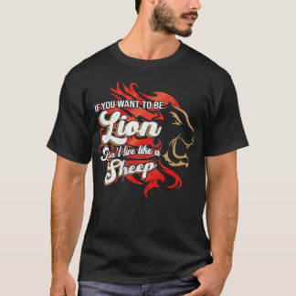 Be The Lion Not Sheep T-Shirt