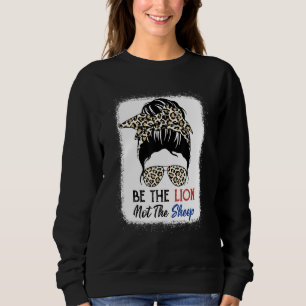 Be The Lion Not The Sheep Leopard Sunglasses Messy Sweatshirt