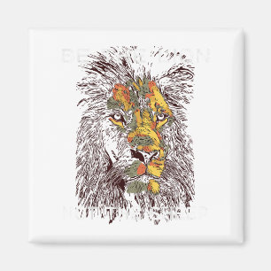 Be The Lion Not The Sheep Motivational Magnet