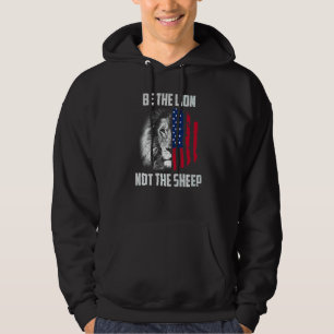 Be The Lion Not The Sheep  Patriotic American Flag Hoodie