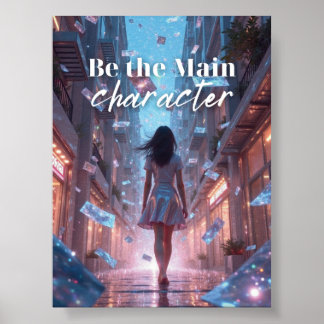 Be the Main Character – Empowering Teen Girl Poster