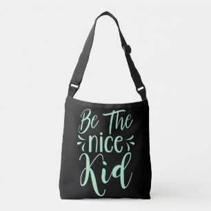 Be The Nice Kid Positive Message in Mint Green Crossbody Bag