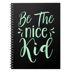 Be The Nice Kid Positive Message in Mint Green Notebook