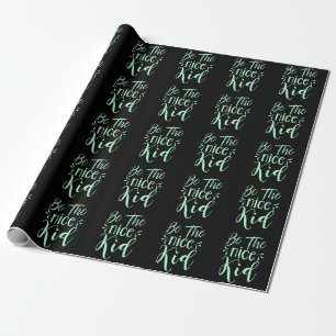 Be The Nice Kid Positive Message in Mint Green Wrapping Paper