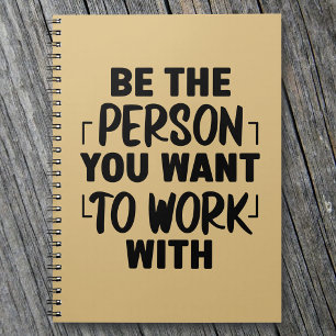 Be the Person Motivational Quote Notebook
