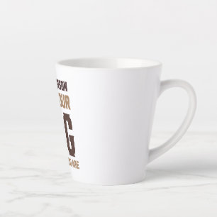 Be the person that your dog believes you are latte mug