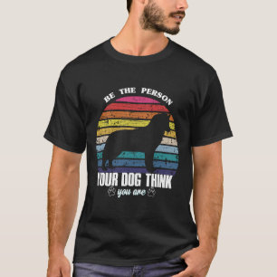 Be The Person Your Husky Thinks You Are Retro Styl T-Shirt