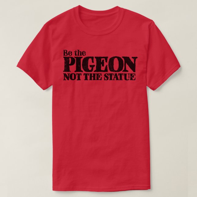 Be the Pigeon T-Shirt (Design Front)