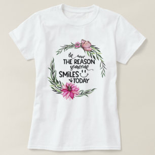 BE THE REASON   Pink Floral Wreath T-Shirt