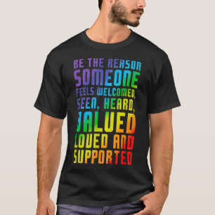 Be The Reason Someone Feels Welcomed Lgbt T-Shirt