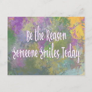 Be the reason someone smiles - inspirational quote postcard