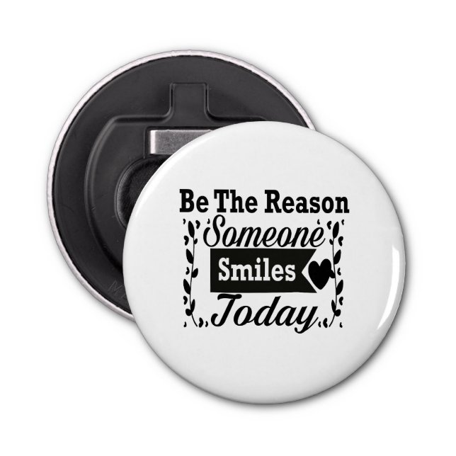 Be The Reason Someone Smiles Today Gift Box Bottle Opener (Front)