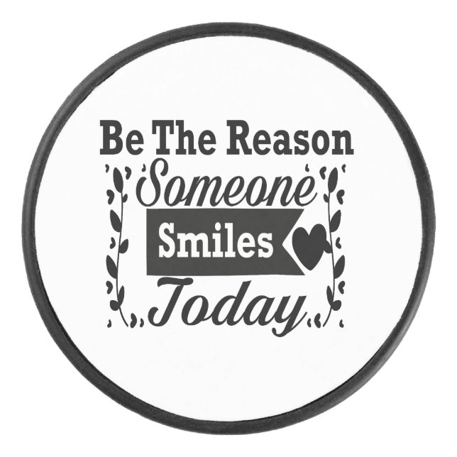 Be The Reason Someone Smiles Today Gift Box Hockey Puck (Front)
