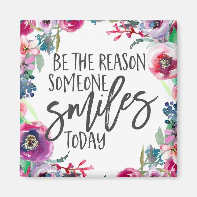 Be the reason someone smiles today magnet (Front)