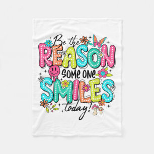 Be The Reason Someone Smiles Today Mental Health  Fleece Blanket