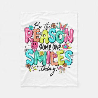Be The Reason Someone Smiles Today Mental Health  Fleece Blanket