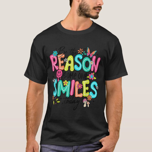 Be The Reason Someone Smiles Today Mental Health  T-Shirt (Front)