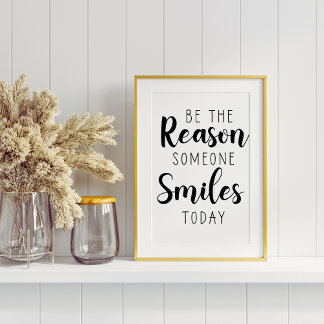 Be The Reason Someone Smiles Today Motivational Poster