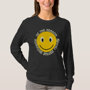 Be The Reason Someone Smiles Today Positive Quote T-Shirt