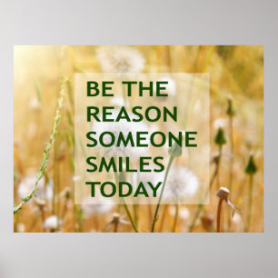 Be the reason someone smiles today poster